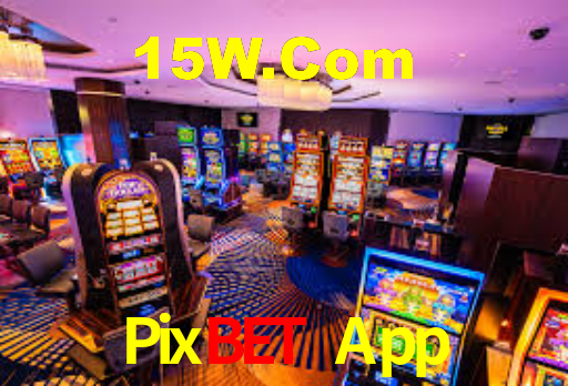Pixbet App,Pixbet.Com